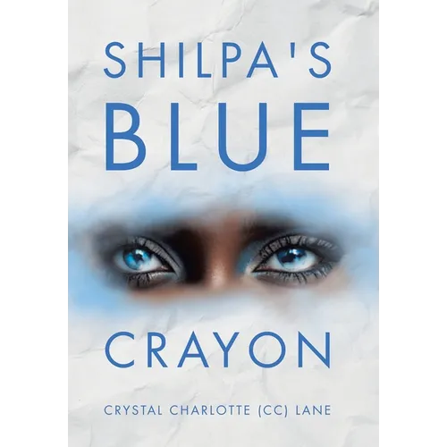 Shilpa's Blue Crayon - Hardcover