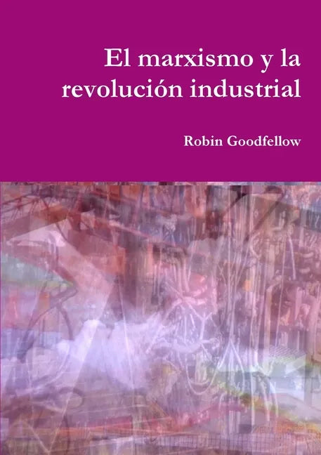 El marxismo y la revolución industrial - Paperback