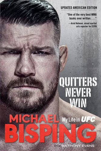 Quitters Never Win: My Life in UFC - The American Edition - Paperback