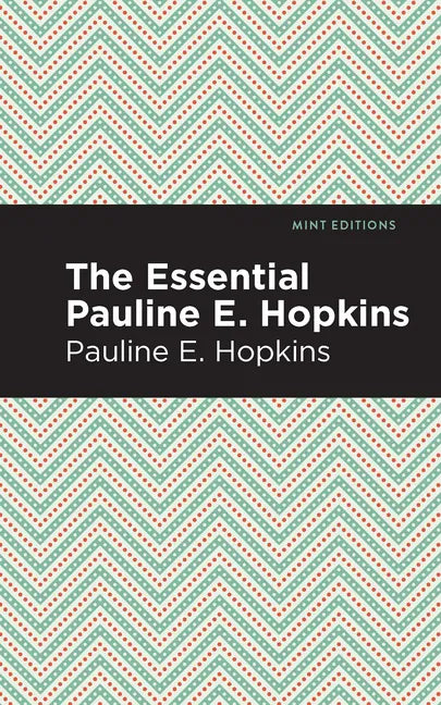 The Essential Pauline E. Hopkins - Paperback