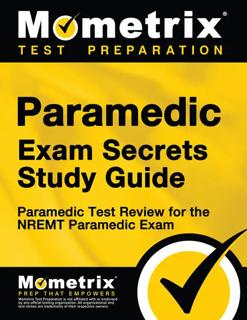 Paramedic Exam Secrets Study Guide: Paramedic Test Review for the Nremt Paramedic Exam - Paperback
