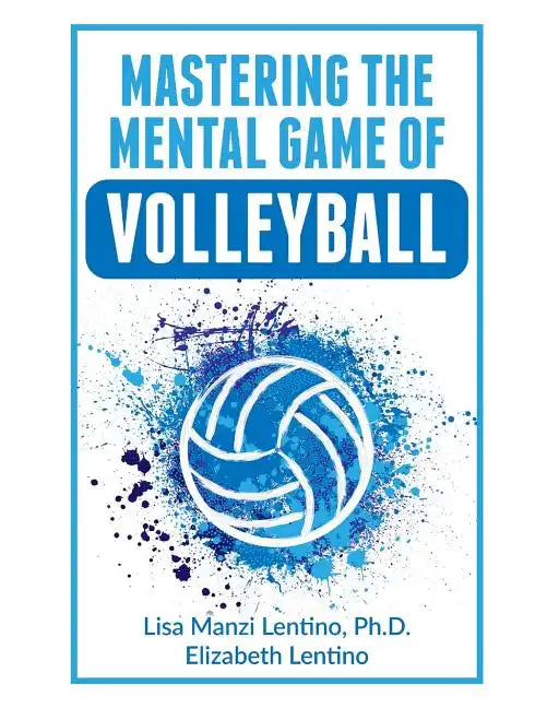 Mastering the Mental Game of Volleyball - Paperback