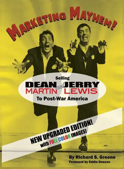 Marketing Mayhem! (hardback): Selling Dean Martin & Jerry Lewis to Post-War America (in color!) - Hardcover