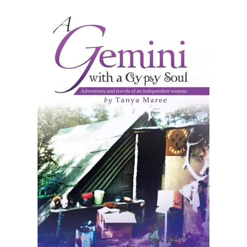 A Gemini with a Gypsy Soul: Adventures and travels of an independent woman - Hardcover