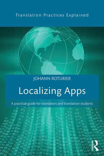 Localizing Apps: A Practical Guide for Translators and Translation Students - Paperback