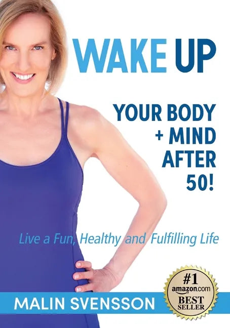 WAKE UP Your Body + Mind After 50! - Paperback