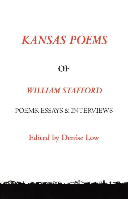 Kansas Poems of William Stafford, 2nd Edition - Paperback