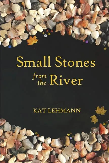 Small Stones from the River: Meditations and Micropoems - Paperback