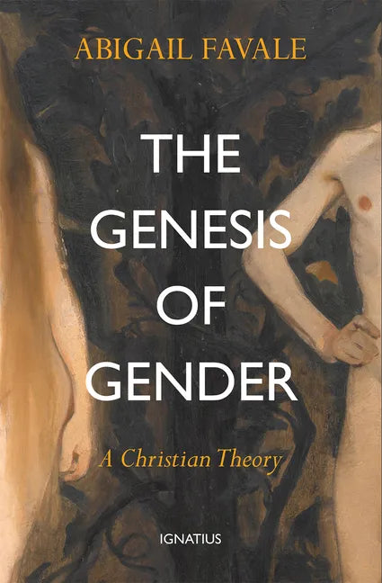The Genesis of Gender: A Christian Theory - Paperback