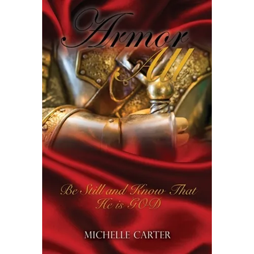 Armor All: Be Still and Know That He is GOD - Paperback