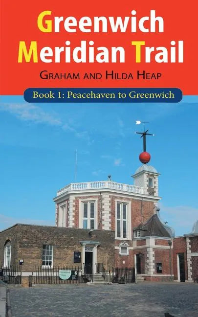 Greenwich Meridian Trail Book 1: Peacehaven to Greenwich - Paperback