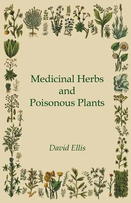 Medicinal Herbs and Poisonous Plants - Paperback