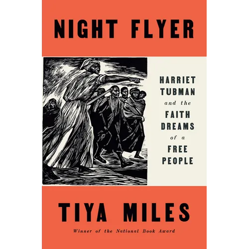 Night Flyer: Harriet Tubman and the Faith Dreams of a Free People - Hardcover