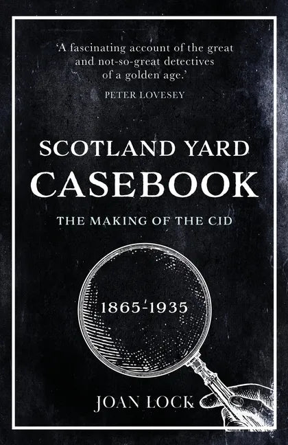 Scotland Yard Casebook: The Making of the CID - Paperback