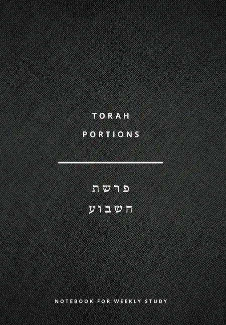 Torah Portions Notebook: A Notebook for Weekly Study - Hardcover