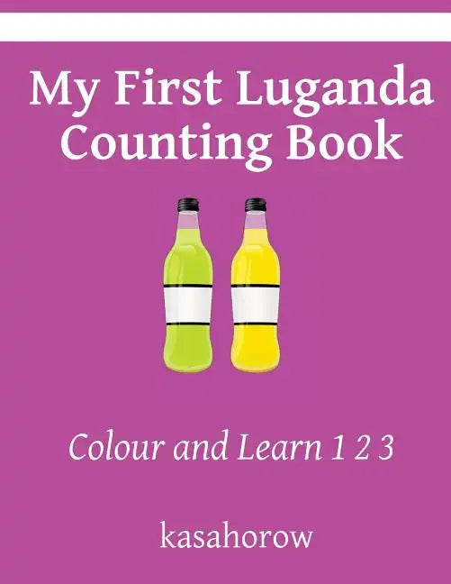 My First Luganda Counting Book: Colour and Learn 1 2 3 - Paperback