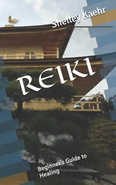 Reiki: Beginner's Guide to Healing - Paperback
