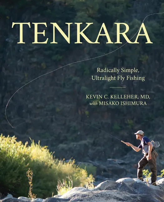 Tenkara: Radically Simple, Ultralight Fly Fishing - Paperback