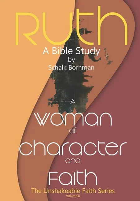 Ruth: A Woman of Character and Faith - Paperback