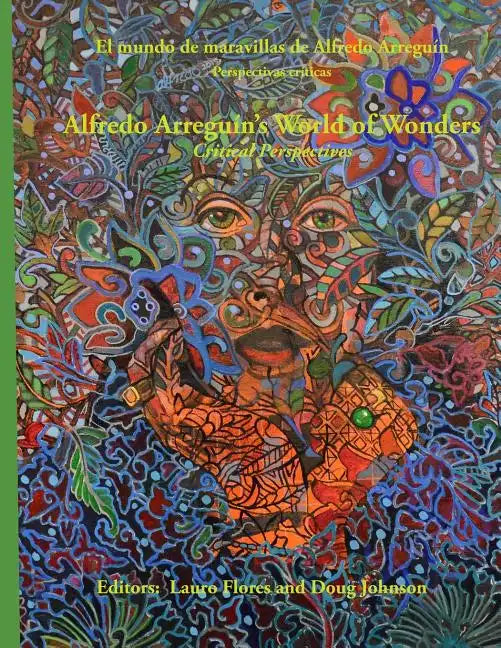 Alfredo Arreguin's World of Wonders: Critical Perspectives - Paperback