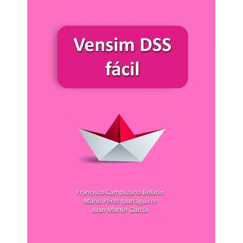 Vensim DSS fácíl: Modelos de simulación basados en Dinámica de Sistemas - Paperback