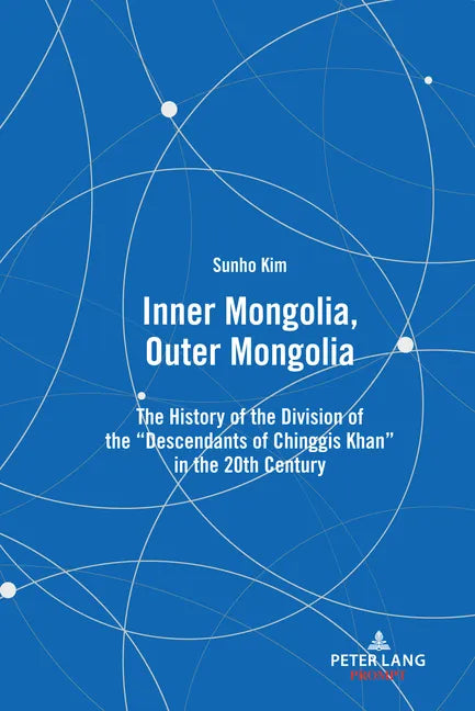 Inner Mongolia, Outer Mongolia: The History of the Division of the 