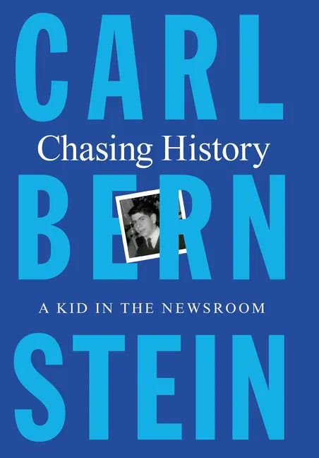 Chasing History: A Kid in the Newsroom - Library Binding