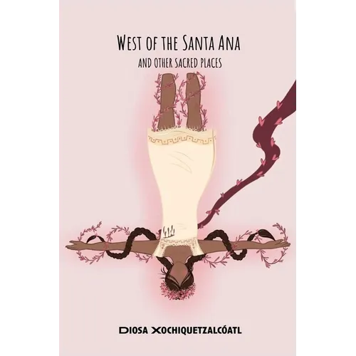 West of the Santa Ana And Other Sacred Places - Paperback
