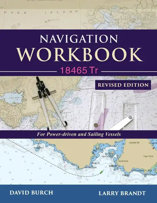 Navigation Workbook 18465 Tr: For Power-Driven and Sailing Vessels - Paperback