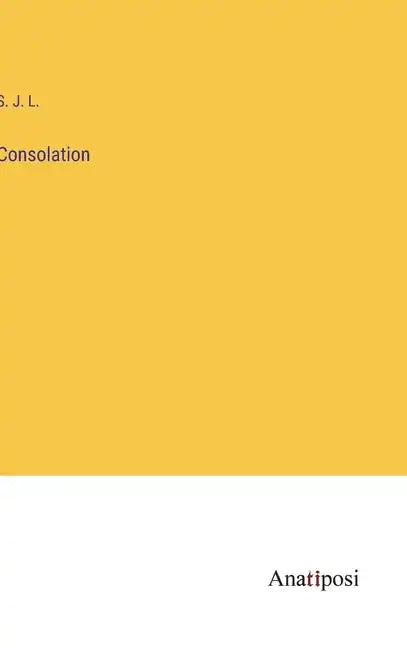 Consolation - Hardcover