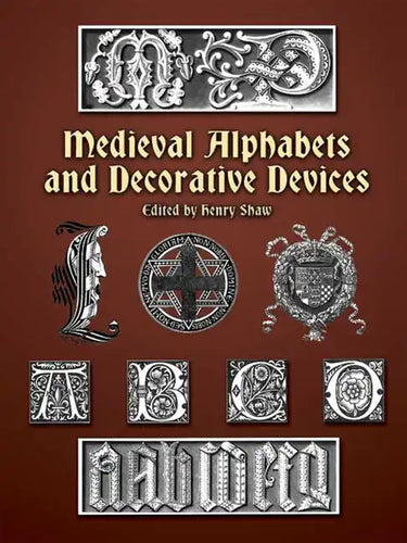 Medieval Alphabets and Decorative Devices - Paperback