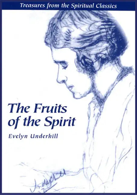 Fruits of the Spirit: Treasures from the Spiritual Classics - Paperback