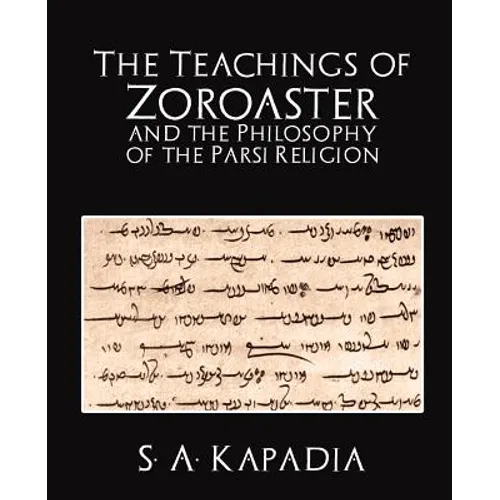 The Teachings of Zoroaster and the Philosophy of the Parsi Religion - Paperback