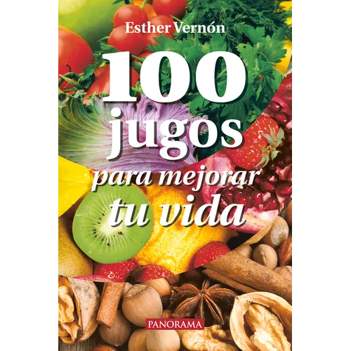 100 Jugos Para Mejorar Tu Vida - Paperback