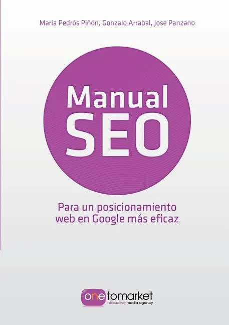 Manual SEO. Posicionamiento web en Google para un marketing más eficaz - Paperback