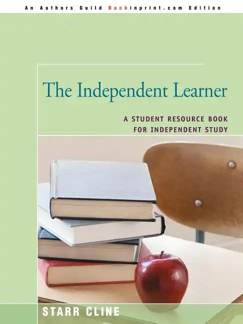 The Independent Learner: A Student Resource Book for Independent Study - Paperback