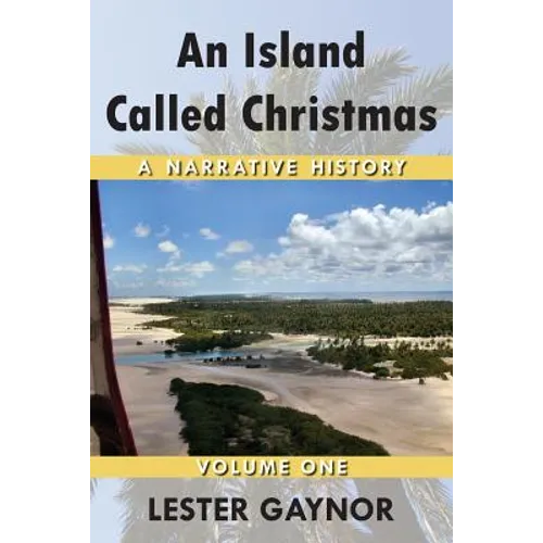 An Island Called Christmas: A Narrative History - Paperback