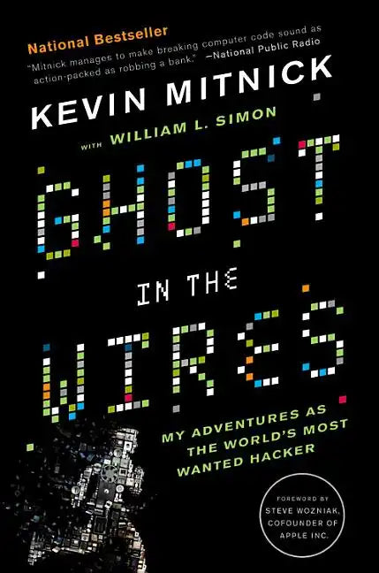 Ghost in the Wires: My Adventures as the World's Most Wanted Hacker - Paperback