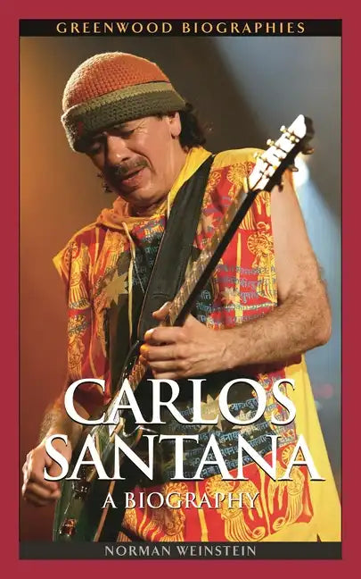 Carlos Santana: A Biography - Hardcover