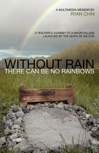 Without Rain There Can Be No Rainbows - Paperback