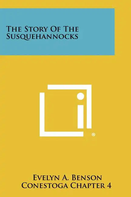 The Story Of The Susquehannocks - Paperback