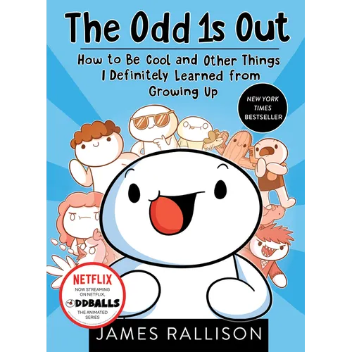 The Odd 1s Out: How to Be Cool and Other Things I Definitely Learned from Growing Up - Paperback