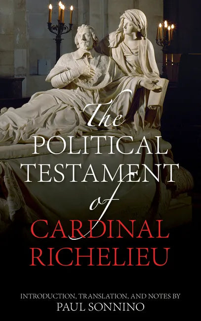 The Political Testament of Cardinal Richelieu - Paperback