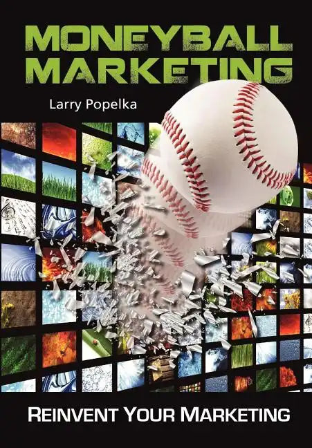 Moneyball Marketing - Hardcover