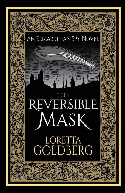 The Reversible Mask: An Elizabethan Spy Novel - Paperback