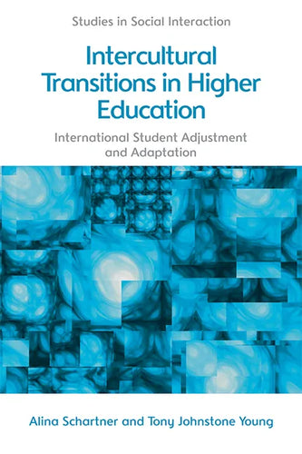 Intercultural Transitions in Higher Education: International Student Adjustment and Adaptation - Paperback