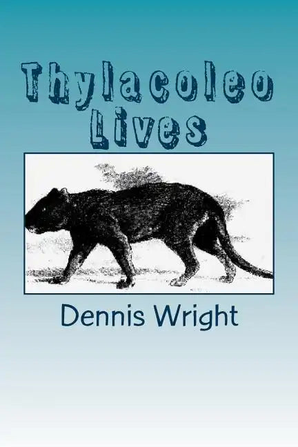 Thylacoleo Lives - Paperback