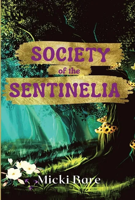 Society of the Sentinelia: Zahra of the Uwharries - Hardcover