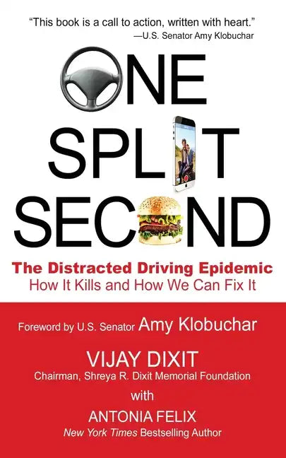 One Split Second: The Distracted Driving Epidemic - How it Kills and How We Can Fix It - Paperback