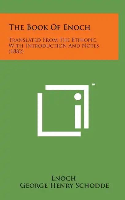 The Book of Enoch: Translated from the Ethiopic, with Introduction and Notes (1882) - Hardcover